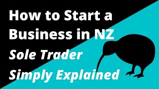 Sole Trader in NZ Explained for 2024 How to Start a Business in New Zealand [upl. by Skrap158]