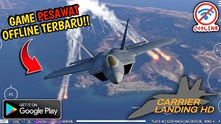 CARRIER LANDING HD  game PESAWAT simulator offline terbaru grafik ultra HD🤩 [upl. by Akihc]