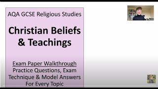 CHRISTIAN BELIEFS amp TEACHINGS AQA EXAM QUESTION WALKTHROUGH GCSE RELIGIOUS STUDIES [upl. by Nelehyram772]