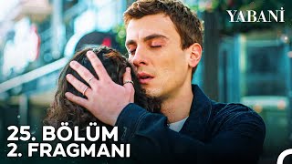 Yabani 25 Bölüm 2 Fragmanı  quotBirimizin Hayatı O Gün Bittiquot [upl. by Phare]