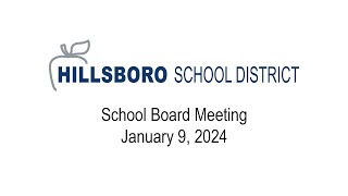 School Board Meeting January 9 2024 Hillsboro School District [upl. by Laddy]