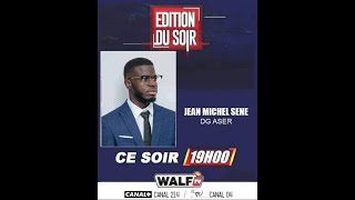 Edition Du Soir De Ce Lundi 02 Septembre 2024 Invité JeanMichel Sene  DG ASER Sur Walf Tv [upl. by Gnilyam]