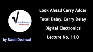 Look Ahead Carry Adder  Total Delay Carry Delay  Lecture No 11  Digital Electronics [upl. by Kornher]