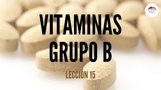 15 VITAMINAS GRUPO B NUTRICIÓN ORTOMOLECULAR [upl. by Adnowat]