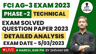 FCI AG3 Phase 2 Technical Exam Solved Question Paper 2023 FCI AG3 Mains Technical Paper Analysis [upl. by Ydal]