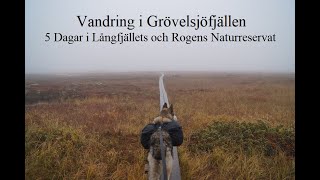 Vandring i Grövelsjöfjällen 5 dagar i Långfjällets och Rogens Naturreservat [upl. by Amol]