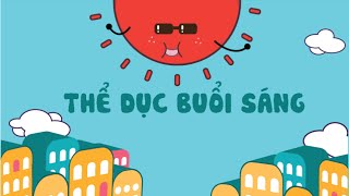 Nhạc thiếu nhi vui nhộn cho bé Tập thể dục buổi sáng [upl. by Jewell]