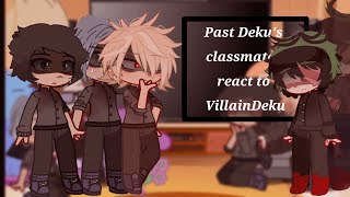 Past Dekus classmates react to VillainDeku  MHABNHA  NO SHIPS  read description  MIKIZES AU [upl. by Ynnel]