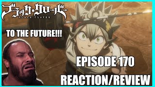 TO THE FUTURE Black Clover Episode 170 ReactionReview [upl. by Nosnibor39]