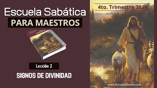 Escuela Sabática  Lección 2  Signos de Divinidad  Lección para Maestros [upl. by Sigrid646]