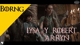 LYSA Y ROBERT ARRYN Los Señores del Valle [upl. by Baggett]