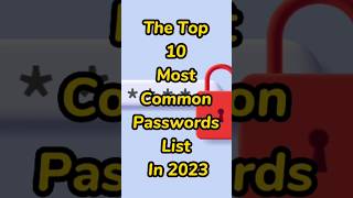 The Top 10 Most Common Passwords List In 2023 [upl. by Kristen]