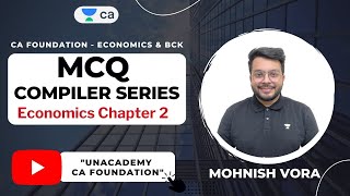 MCQ Compiler Series  Economics Chapter 2  Lecture 4  Mohnish Vora  CA Foundation [upl. by Killigrew692]