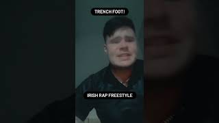 TRENCH FOOT  Prince Ash Irish Rap Freestyle [upl. by Inaboy]