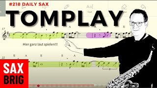 218 Tomplay  Neue Songs lernen mit der App Tomplay  eine kleine Einführung  DailySax 218 [upl. by Ainatit]