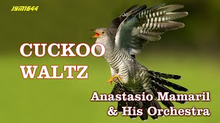 Cuckoo Waltz  Anastacio Mamaril amp His Orchestra [upl. by Norbel]