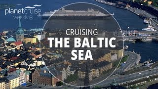 Cruising The Baltic  Planet Cruise Weekly [upl. by Colet940]