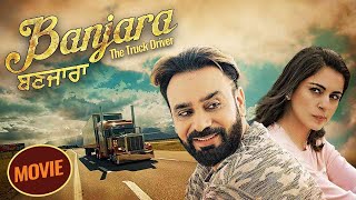 Banjara  Full Movie  Babbu Maan Shraddha Arya Rana Ranbir Punjabi Movie 2024  Ohri Productions [upl. by Nired]