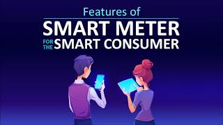 Features of Smart Meter for the Smart Consumer [upl. by Ennovaj]