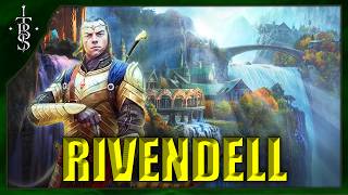 RIVENDELL The Haven turned Heartbeat of Middleearth Explored  Lord of the Rings Lore [upl. by Oisinoid]