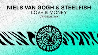 Niels van Gogh amp Steelfish  Love amp Money Original Mix [upl. by Sigismund106]