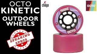 Octo Kinetic Outdoor Wheels  CHAYA SPEAKING SPECS [upl. by Tamberg]