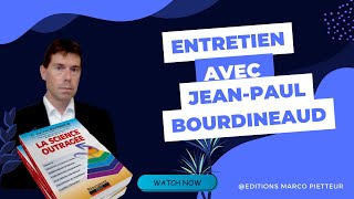 Entretien avec JeanPaul Bourdineaud auteur du livre quotScience outragéequot Résurgence [upl. by Yer]