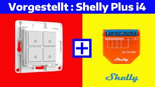 Der neue Shelly PLUS i4 Super mit dem Shelly 4fachTaster Vorgestellt und ausprobiert [upl. by Onairpic]