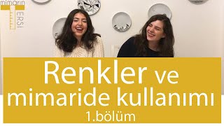 RENKLER VE MİMARİDE KULLANIMI  1BÖLÜM [upl. by Erihppas]