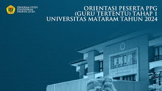 Orientasi Peserta PPG Guru Tertentu Tahap 1 FKIP Universitas Matararm part 2 [upl. by Ailesor224]