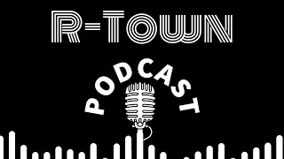 RTown Podcast  Episode 64 [upl. by Livia]