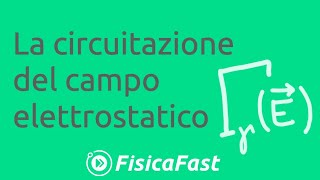 La circuitazione del campo elettrostatico lezione di fisica [upl. by Gannon257]