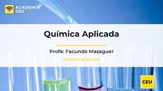 Quimica Aplicada  primera tema teorico  CEU  FCEFyN  UNC [upl. by Merth16]