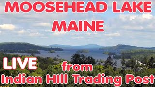 Moosehead Lake Live Camera from Indian Hill Trading Post Maine [upl. by Anasor]