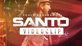 Santo  Coalo Zamorano Videoclip [upl. by Damales]