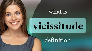 Vicissitude — meaning of VICISSITUDE [upl. by Elmo]