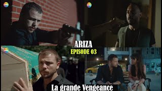 ARIZA ÉPISODE 3  LA GRANDE VENGEANCE [upl. by Atteselrahc]