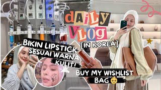 DAILY VLOG KOREA 🇰🇷 BIKIN LIPSTICK SESUAI WARNA KULIT 💄 BELANJA TAS BRANDED 🍁 A DAY IN MY LIFE [upl. by Jacobo]