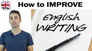 How to Improve Your English Writing  English Writing Lesson [upl. by Fernandes619]