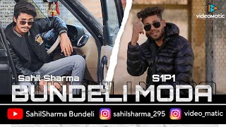 Bundeli ModaSahil Sharma bundeli S1 P1 Official Video Song [upl. by Anital]