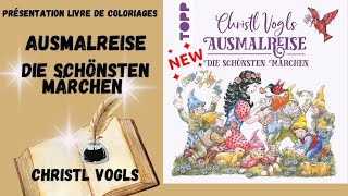 CHRISTL VOGLS  AUSMALREISE  Die Schönsten Märchen  Livre Coloriages Contes de Fées  Flip Through [upl. by Airegin]