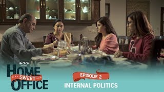 Dice Media  Home Sweet Office HSO  Web Series  S01E02  Internal Politics [upl. by Ysdnil]