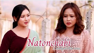 quotNatonchabiquot  Full Episode  A Manipuri Web Series Official Release 2024 [upl. by Anson240]