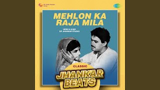 Mehlon Ka Raja Mila  Classic Jhankar Beats [upl. by Kain257]