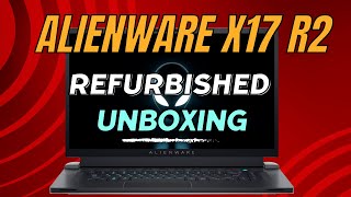 The Most Powerful Refurbished Alienware x17 R2 Laptop Unboxing [upl. by Aprilette458]