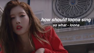 how should LOONA OT12 sing SO WHAT  LINE REDISTRIBUTION [upl. by Dam458]