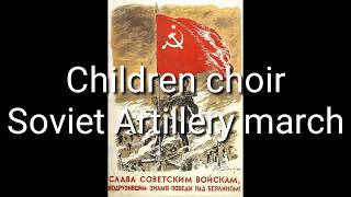 Soviet Artillery march  Lyrics  Sub Indo Children choir [upl. by Annahs]