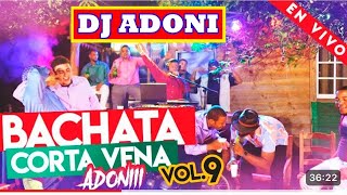 DJ ADONI BACHATA CORTA VENA VOL 9H2 [upl. by Cristal99]