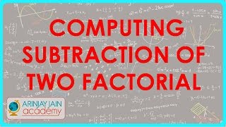 Computing subtraction of two Factorial  Permutation and Combination  Maths [upl. by Enra]