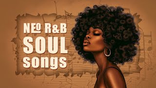 Neo soul music  The best soulrnb playlist for your mood  Chill soul songs 2024 [upl. by Aseela527]